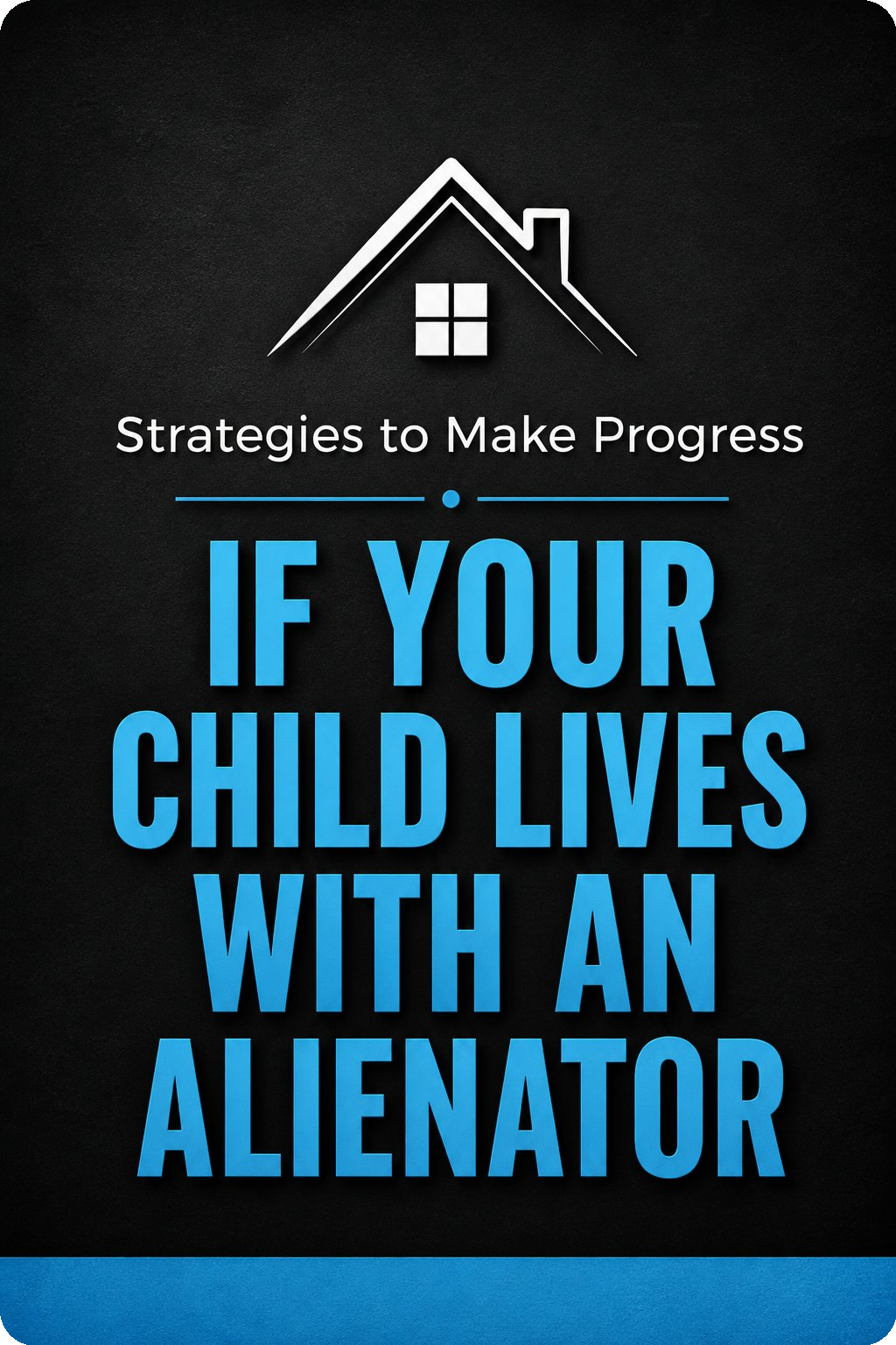 If Your Child Lives With an Alienator