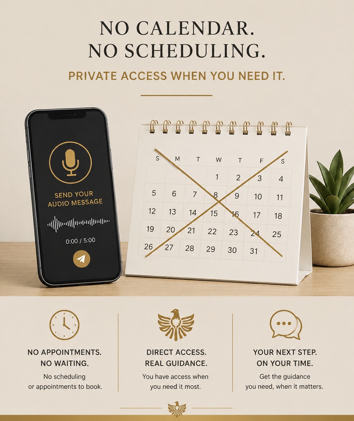 No calendar or scheduling required